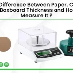 The Difference Between Paper, Card, and Boxboard Thickness and How to Measure It?