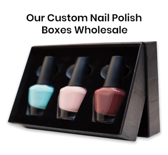 Custom Nail Polish Boxes