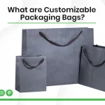 What are Customizable Packaging Bags?