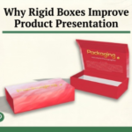 Why Rigid Boxes Improve Product Presentation